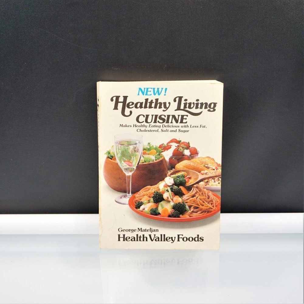 Healthy Living Cuisine by George Mateljan Vintage 1984 Paperback Recipes